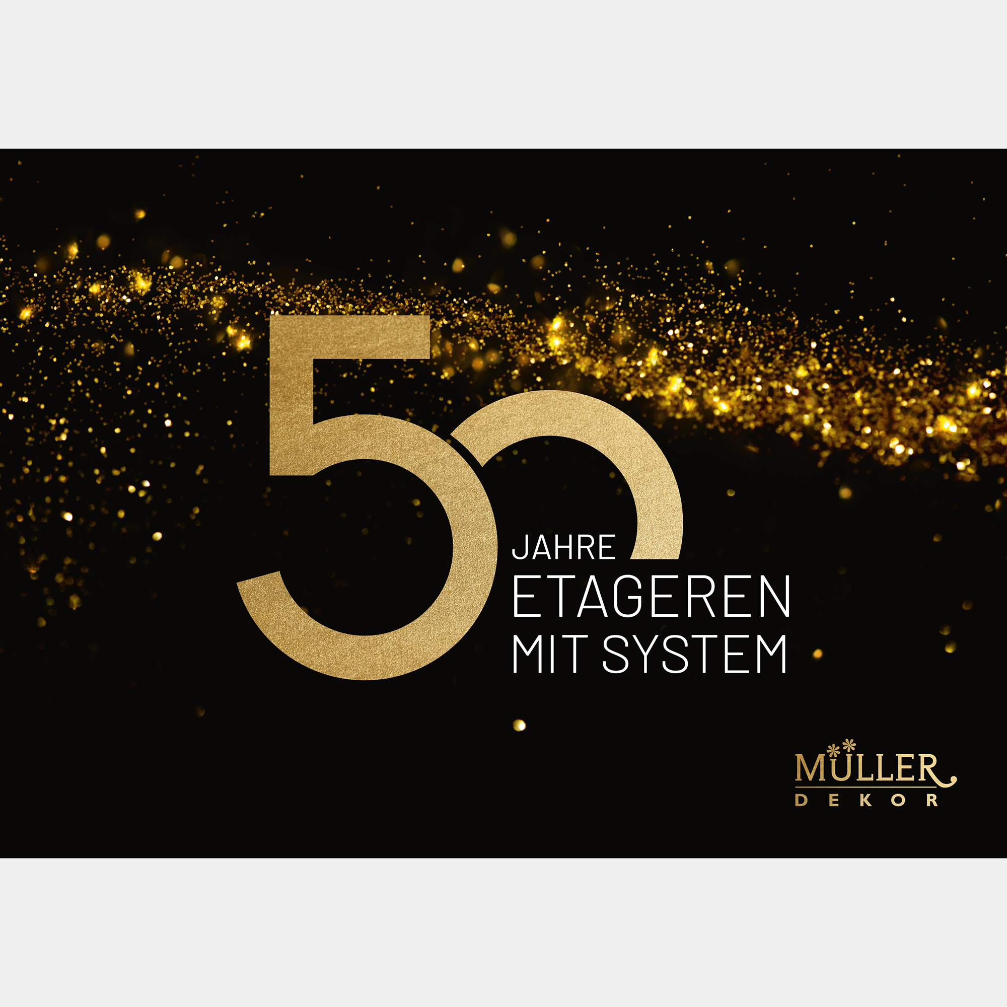 ETAGEREN MIT SYSTEM - 50 Jahre - 2024